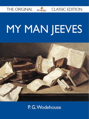 cover image of My Man Jeeves - The Original Classic Edition